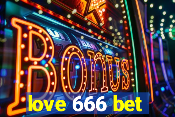 love 666 bet